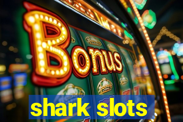 shark slots